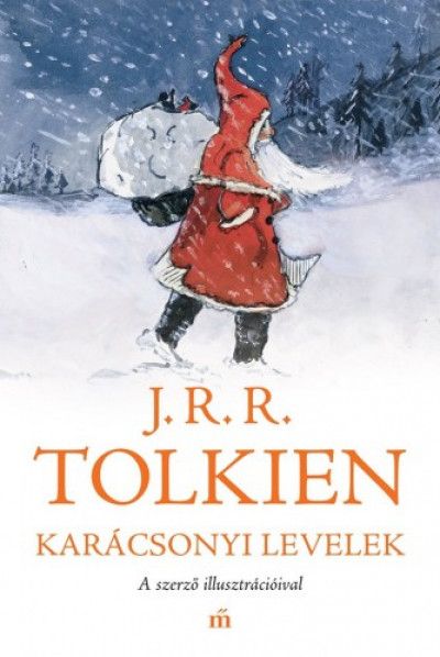 J. R. R. Tolkien: Karácsonyi levelek - A szerző illusztrációival